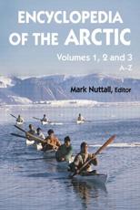 Encyclopaedia of the Arctic - Mark Nuttall