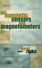 Magnetic Sensors and Magnetometers - Pavel Ripka