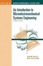 An Introduction to Microelectromechanical Systems Engineering - Nadim Maluf, Kirt Williams