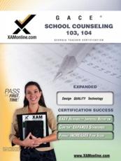 GACE School Counseling 103, 104 Teacher Certification Exam - Sharon A Wynne (author)