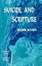 Suicide and Scripture - Warren B Dahk Knox