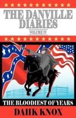 The Danville Diaries, Volume IV - Dahk Knox