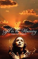 Light in the Mourning - Evelyn Taylor-McNamera