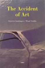 The Accident of Art - SylvÃ¨re Lotringer, Paul Virilio