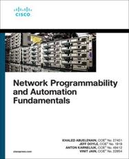 Network Programmability and Automation. Volume 1 - Khaled Abuelenain, Karim Okasha, Ahmed Elbornou, Jeff Doyle