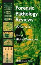 Forensic Pathology Reviews Vol 2 - Michael Tsokos (editor)