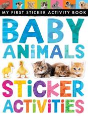 Baby Animals Sticker Activities - Jonathan Litton (author), Tiger Tales (complication), Matthew Isherwood (illustrator), Artful Doodlers (illustrator)