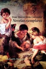 Four Stories from Cervantes' Novelas Ejemplares - Cervantes Saavedra, Miguel De