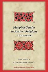 Mapping Gender in Ancient Religious Discourses - Penner, Todd