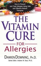 The Vitamin Cure for Allergies - Damien Downing