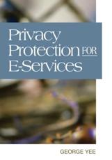 Privacy Protection for E-Services - Yee, George