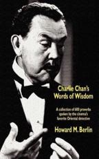Charlie Chan's Words of Wisdom - Berlin, Howard M.
