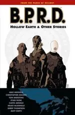 B.p.r.d. Volume 1: The Hollow Earth And Other Stories