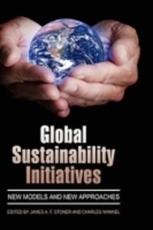 Global Sustainability Initiatives: New Models and New Approaches (Hc) - Stoner, James A. F.