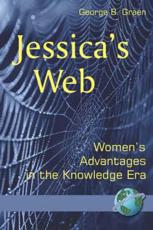 Jessica's Web: Womens Advantages in the Knowledge Era (PB) - Graen, George