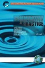 Communities of Practice: Creating Learning Environments for Educators, Volume 1 (PB) - Kimble, Chris
