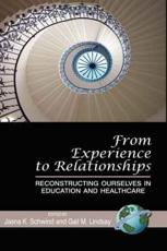 From Experience to Relationships - Jasna Krmpotic Schwind, Gail Margaret Lindsay