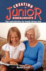 Creating Junior Genealogists - Karen Frisch