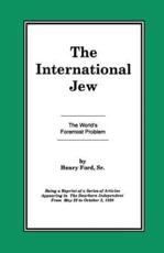The World's Foremost Problem (International Jew Series #1) Henry Ford Author