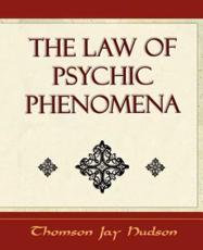 The Law of Psychic Phenomena - Psychology - 1908 - Thomson Jay Hudson, Jay Hudson