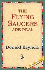The Flying Saucers Are Real - Keyhole, Donald