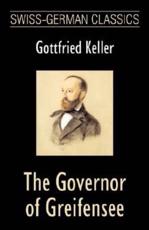 The Governor of Greifensee (Swiss-German Classics) - Keller, Gottfried