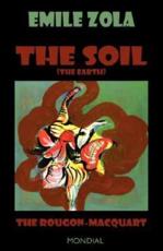The Soil (The Earth. The Rougon-Macquart) - Zola, Emile