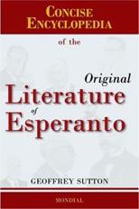 Concise Encyclopedia of the Original Literature of Esperanto - Sutton, Geoffrey H.
