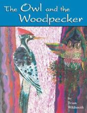 The Owl and the Woodpecker - Brian Wildsmith