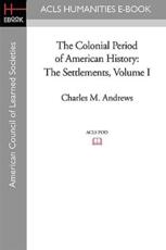 The Colonial Period of American History - Charles M Andrews