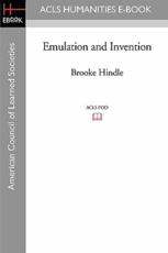 Emulation and Invention - Brooke Hindle