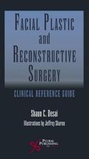 Facial Plastic and Reconstructive Surgery - Shaun C. Desai (editor)