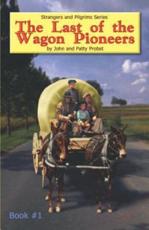 The Last of the Wagon Pioneers - John Knowles Probst (author)