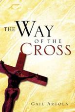 The Way of the Cross - Gail Artola (author)