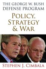 The George W. Bush Defense Program - Stephen J. Cimbala