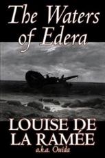 The Waters of Edera - de la Ramee, Louise
