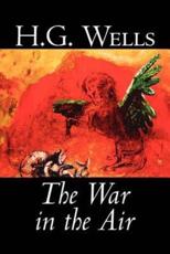 The War in the Air - Wells, H., G.