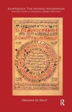 Egyptology: The Missing Millennium - Okasha El Daly