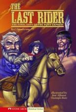 The Last Rider - Jessica Gunderson (author), Ned Woodman (illustrator)