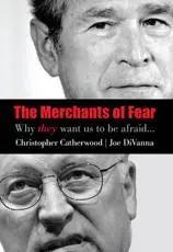 The Merchants of Fear