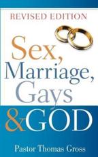 Sex, Marriage, Gays & God - Gross, Thomas