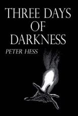 Three Days of Darkness - Peter Hess