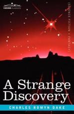 A Strange Discovery - Dake, Charles Romyn