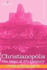 Christianopolis: An Ideal of the 17th Century - Andreae, Johann Valentin