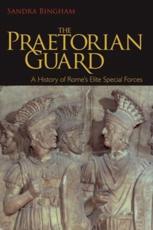 The Praetorian Guard - Sandra Bingham (author)