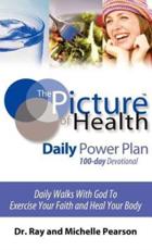 The Picture of Health Daily Power Plan 100-Day Devotional - Dr Ray Pearson (author)
