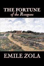 The Fortune of the Rougons by Emile Zola, Fiction, Classics, Literary - Zola, Emile