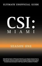 Ultimate Unofficial Csi Miami Season One Guide - Kristina Benson