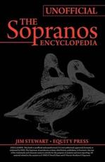 Unofficial Sopranos Series Guide or Ultimate Unofficial Sopranos Encyclopedia - Kristina Benson