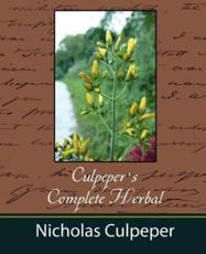 Culpeper's Complete Herbal - Nicholas Culpeper - Nicholas Culpeper, Culpeper